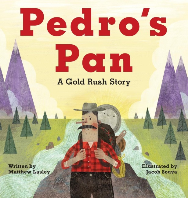 Pedros Pan: A Gold Rush Story