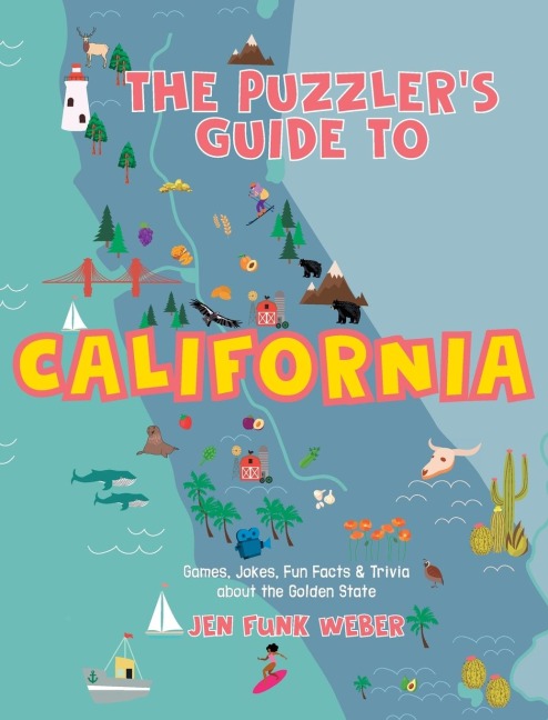The Puzzler's Guide to California: Games, Jokes, Fun Facts & Trivia about the Golden State