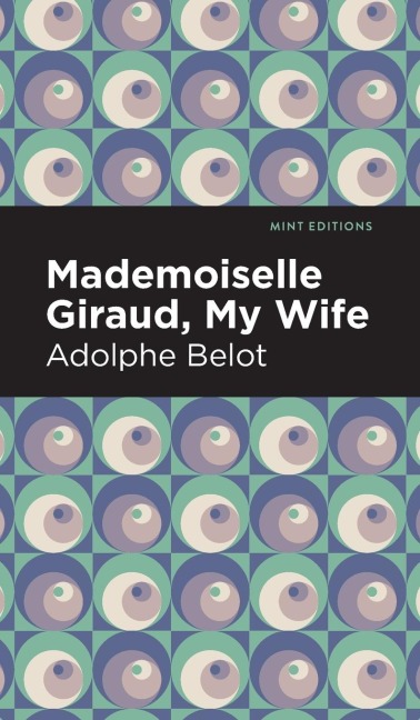 Mademoiselle Giraud, My Wife: My Wife
