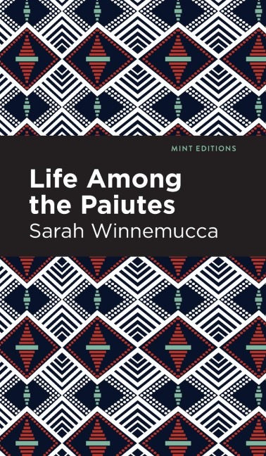 Life Among the Paiutes: Their Wrongs and Claims