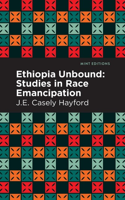Ethiopia Unbound: Studies in Race Emancipation