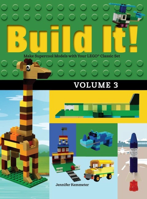 Build It! Volume 3: Make Supercool Models with Your LEGO® Classic Set