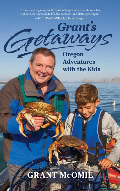 Grants Getaways: Oregon Adventures with the Kids