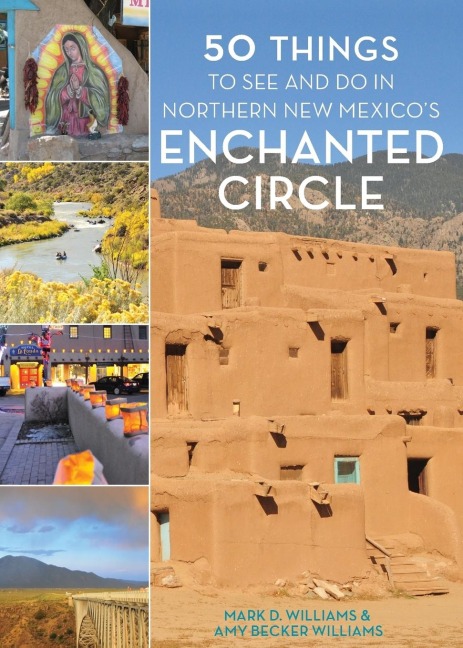 50 Things to See and Do in Northern New Mexicos Enchanted Circle