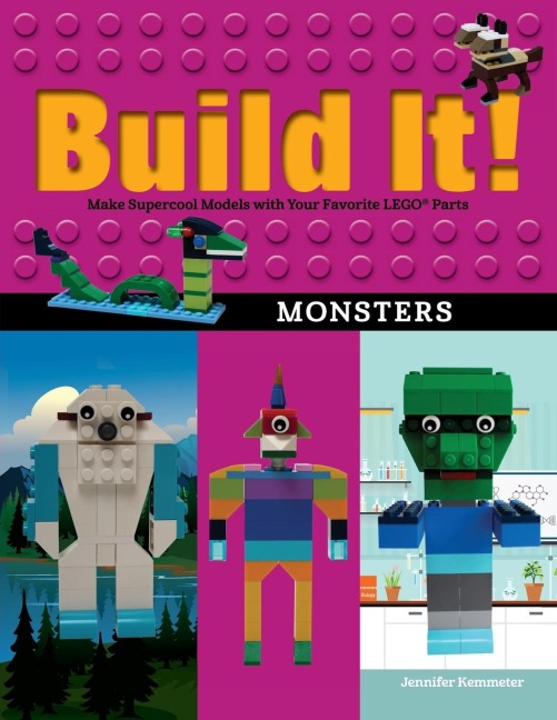 Build It! Monsters: Make Supercool Models with Your Favorite LEGO® Parts