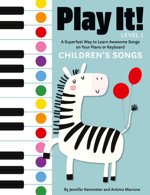 Play It! Childrens Songs (Level 1): A Superfast Way to Learn Awesome Songs on Your Piano or Keyboard