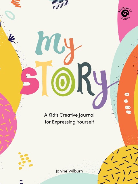 My Story: A Kids Creative Journal for Expressing Yourself