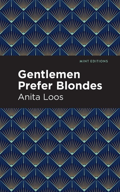 Gentlemen Prefer Blondes: The Intimate Diary of a Professional Lady