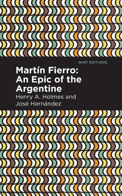 Martín Fierro: An Epic of the Argentine