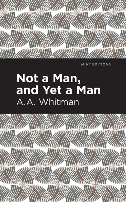 Not a Man, and Yet a Man