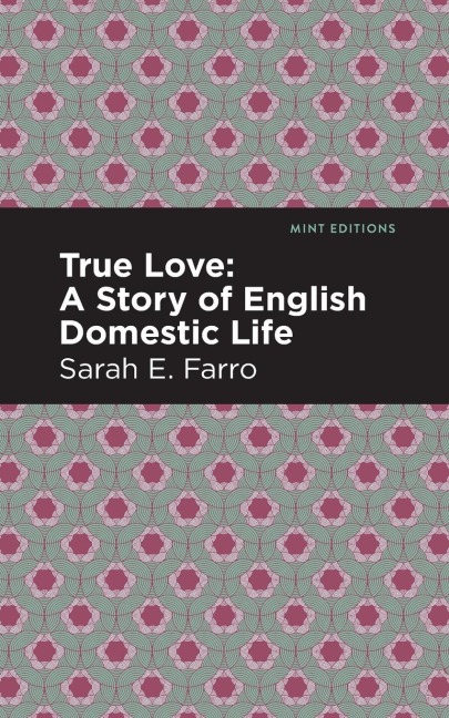 True Love: A Story of English Domestic Life