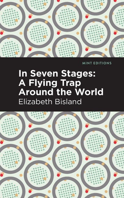 In Seven Stages: A Flying Trap Around the World