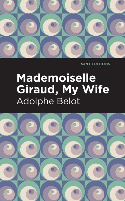 Mademoiselle Giraud, My Wife: My Wife