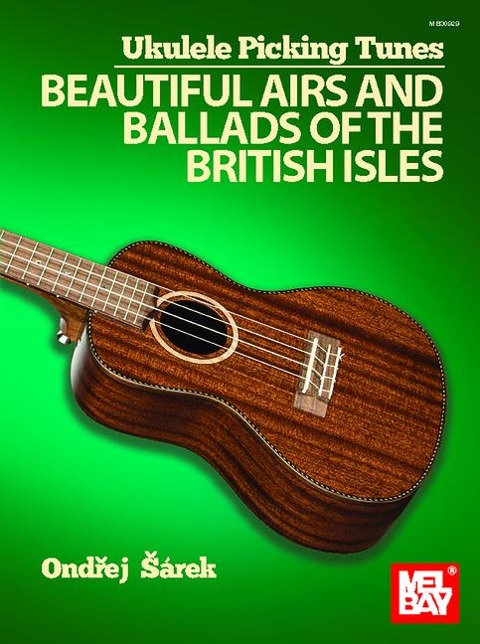 Ukulele Picking Tunes - Beautiful Airs and Ballads of the British Isles