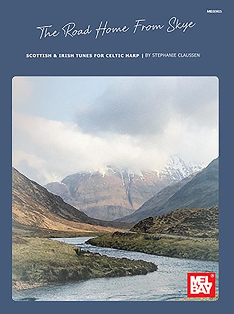 The Road Home from Skye: Scottish & Irish Tunes for Celtic Harp