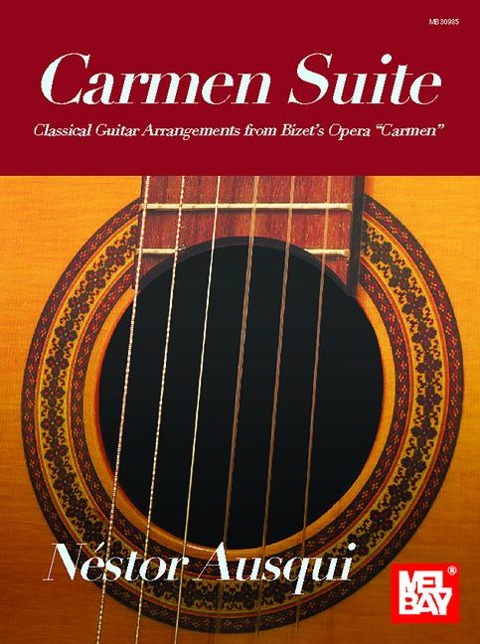 Carmen Suite - Classical Guitar Arrangements from Bizets Opera Carmen