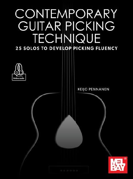 Contemporary Guitar Picking Technique 25 Solos to Develop Picking Fluency