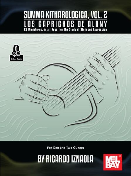 Summa Kitharologica, Vol. 2 Los Caprichos de Alany - 26 Miniatures, in All Keys, for the Study of Style and Expression - For One and Two Guitars
