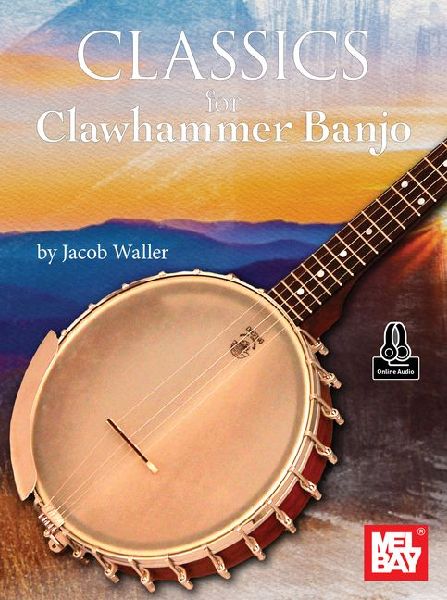 Classics for Clawhammer Banjo: 45 Duets with Chordal Accompaniment