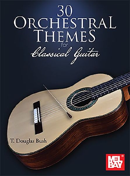 30 Orchestral Themes for Classical Guitar