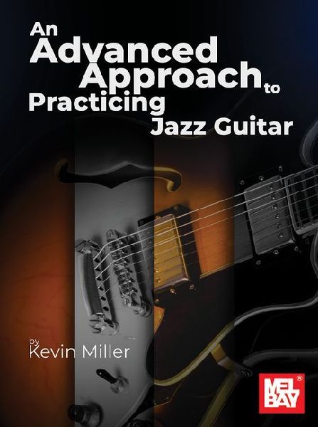 An Advanced Approach to Practicing Jazz Guitar: Fiddle Music from the Saguenay River to Lake St. John