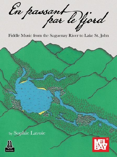 En Passant Par Le Fjord: Fiddle Music from the Saguenay River to Lake St. John