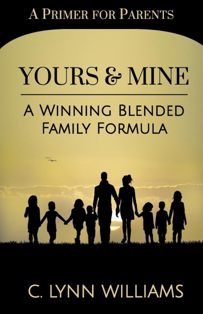Yours and Mine: A Winning Blended Family Formula