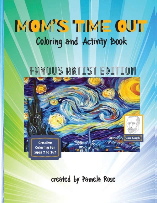 MOMS TIME OUT - Coloring and Activity Book: Famous Artist Edition