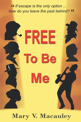 FREE To Be Me Historical Drama: Beautifully Intertwining Stories Spanning 200 Years And Two Continents.