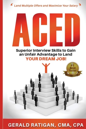 Aced Superior Interview Skills to Gain an Unfair Advantage to Land Your DREAM JOB!