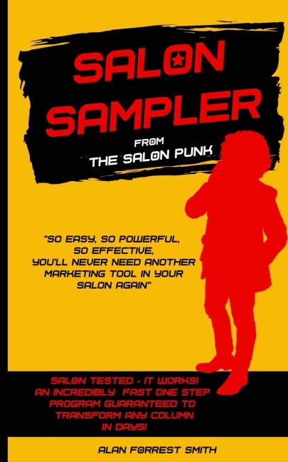 Salon Sampler: Probably The Most Powerful And Only Salon Marketing Strategy Youll Ever Need