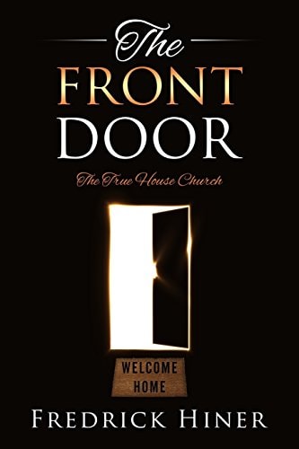 The Front Door The True House Church