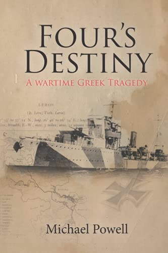 Four's Destiny A Wartime Greek Tragedy