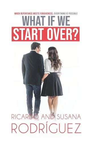 What If We Start Over? When Repentance Meets Forgiveness, Everything Is Possible