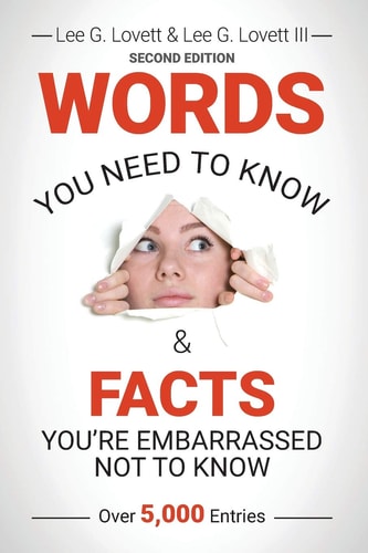 Words You Need to Know & Facts You're Embarrassed Not to Know