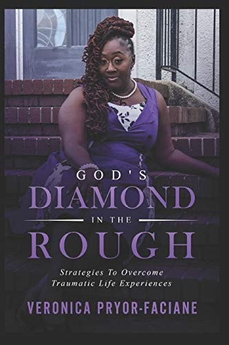 God's Diamond In The Rough Strategies To Overcome Traumatic Life Experiences