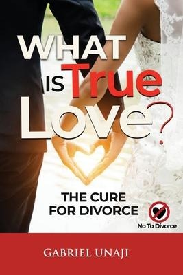 What Is True Love!: The Cure For Divorce