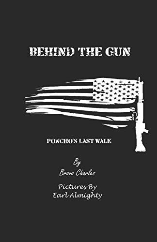 Behind the Gun Poncho's Last Walk