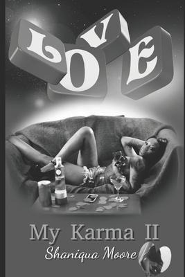 My Karma Prt 2