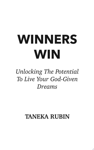 Winners Win Unlocking The Potential To Live Your God-Given Dreams