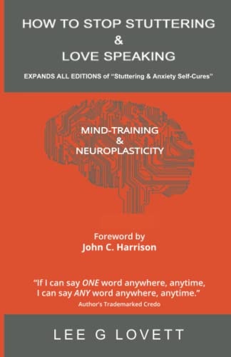 How to Stop Stuttering & Love Speaking EXPANDS ALL EDITIONS of Stuttering & Anxiety Self-Cures