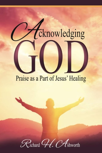Acknowledging God Praise as a Part of Jesus' Healing