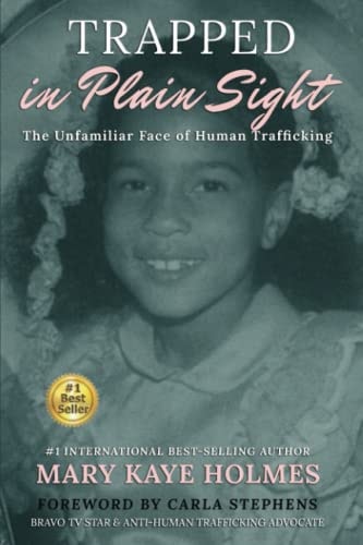 Trapped in Plain Sight The Unfamiliar Face of Human Trafficking