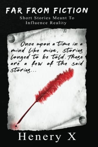 Far From Fiction Short Stories Meant To Influence Reality