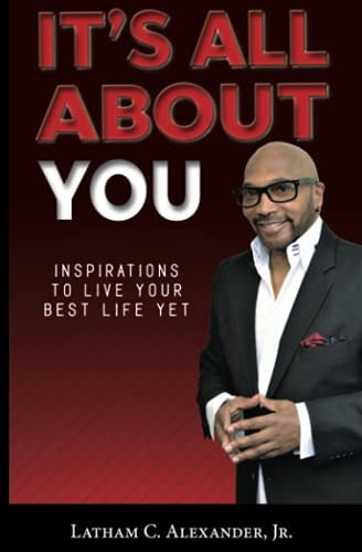 It's All About You! Inspirations to Live Your Best Life Yet