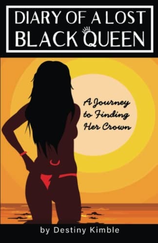 Diary of a Lost Black Queen A Journey to Finding Her Crown