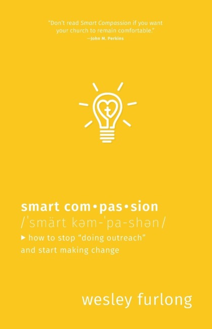 Smart Compassion: How to Stop Doing Outreach and Start Making Change