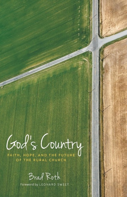 Gods Country: Faith, Hope, and the Future of the Rural Church