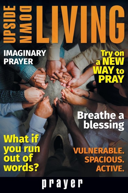 Upside Down Living: Prayer