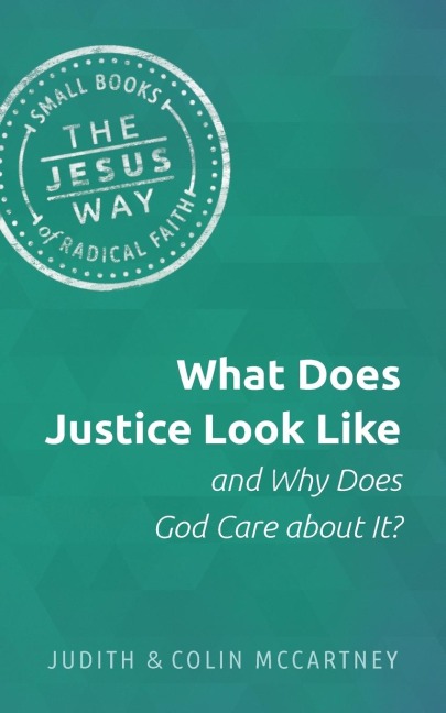 What Does Justice Look Like and Why Does God Care about It?